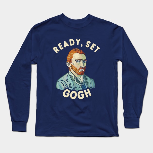 Ready, Set Gogh Long Sleeve T-Shirt by dumbshirts